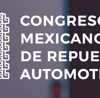 Respuesta favorable del sector al Congreso Mexicano de Repuestos Automotrices